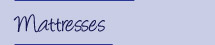 Mattresses